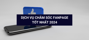 Dịch vụ chăm sóc Fanpage