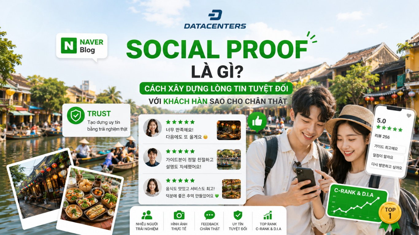 Vì sao khách Hàn tin review hơn quảng cáo? Tìm hiểu Social Proof là gì và cách doanh nghiệp Việt tăng độ tin cậy với khách Hàn bằng review marketing.