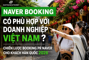 Naver Booking cho doanh nghiệp Việt Nam có hiệu quả không? Khám phá dịch vụ booking pr Naver để tiếp cận khách Hàn 2026 giúp spa, nhà hàng, khách sạn tăng booking và độ tin cậy.